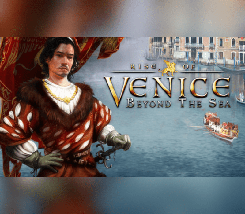 _RiseOfTheVeniceBeyondtheSea-2 _RiseOfTheVeniceBeyondtheSea-2