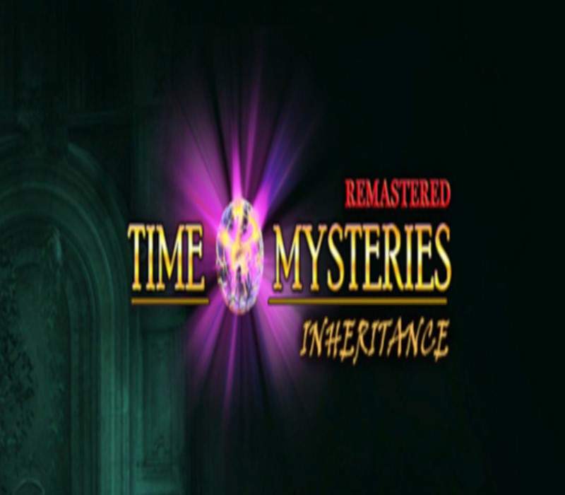 _TimeMysteriesInheritanceRemastered111 _TimeMysteriesInheritanceRemastered111