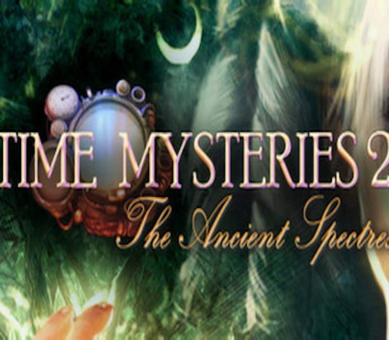 Time_Mysteries_2_The_Ancient_Spectres_hires
