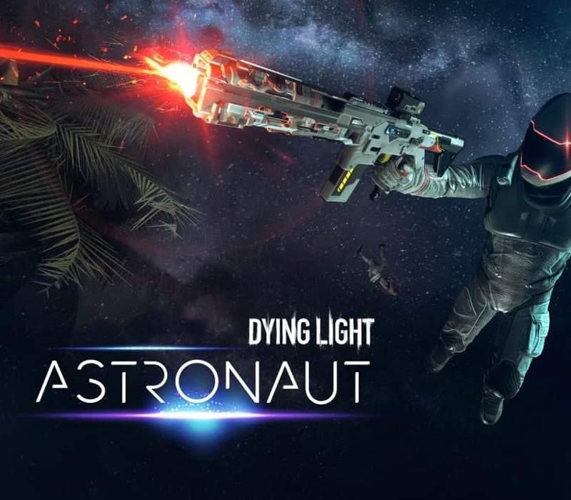 _DyingLightAstronaut800 _DyingLightAstronaut800