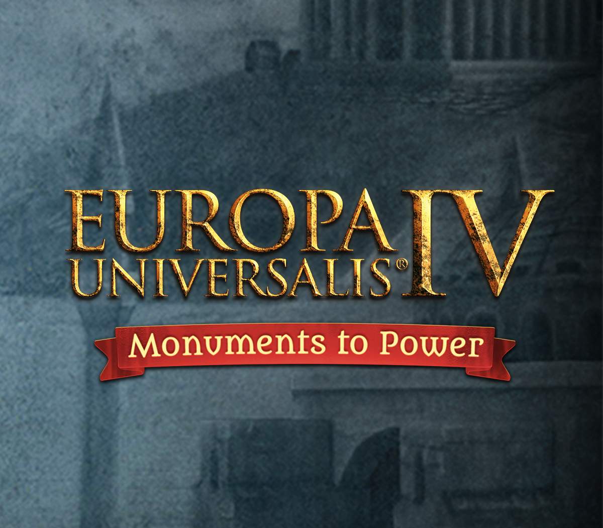 _EU4MonumentstoPower800 _EU4MonumentstoPower800