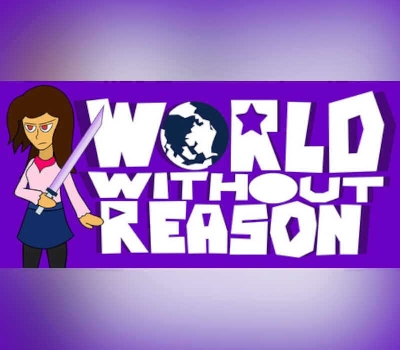 _worldwithoutreason_800 _worldwithoutreason_800